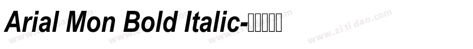 Arial Mon Bold Italic字体转换